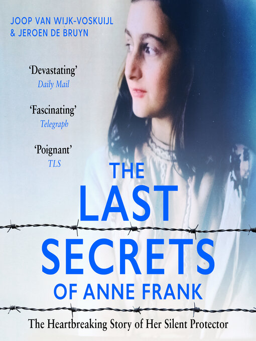 Title details for The Last Secrets of Anne Frank by Joop van Wijk-Voskuijl - Wait list